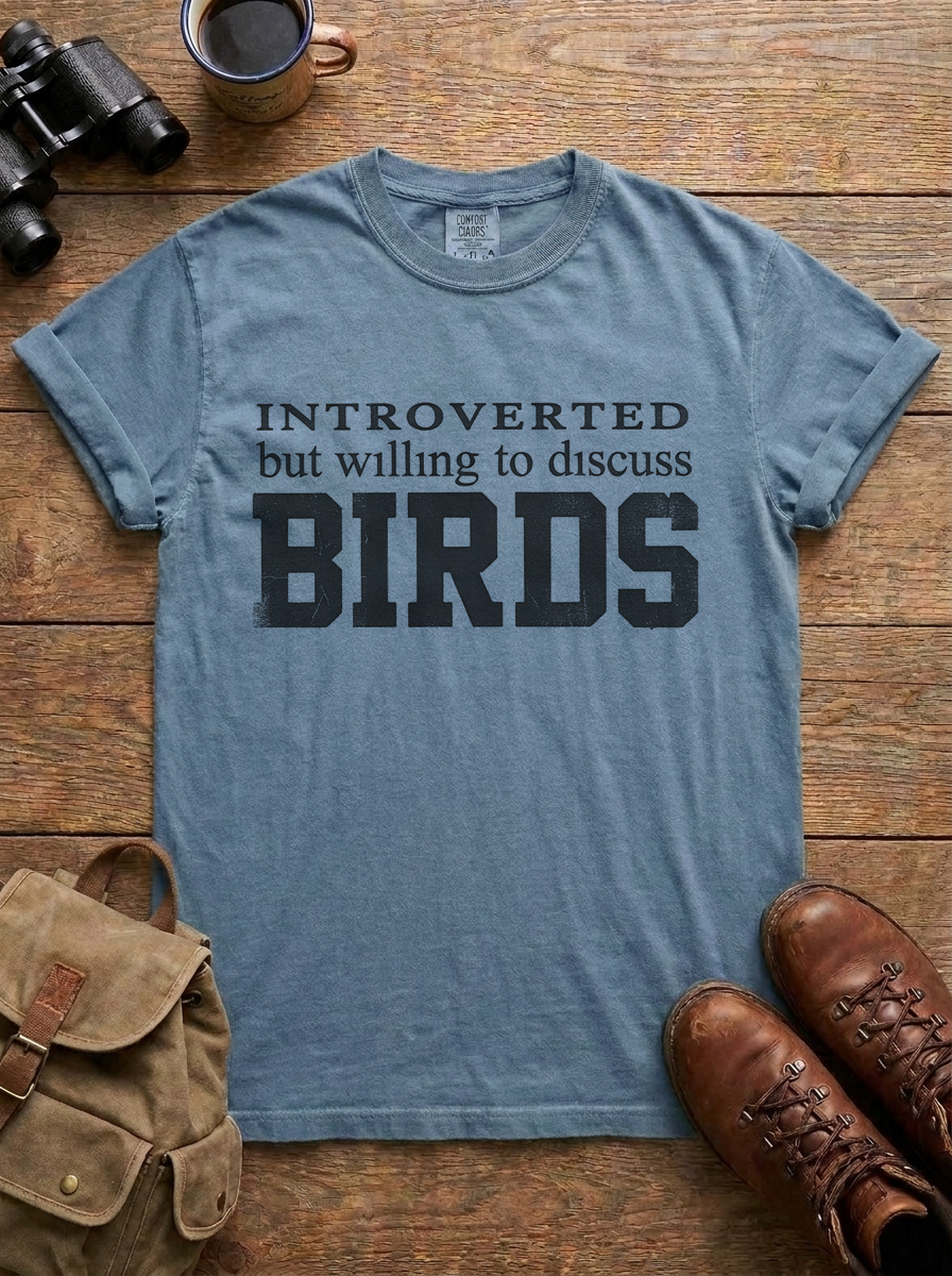Introverted But Willing to Discuss Birds Tee, Blue Jean