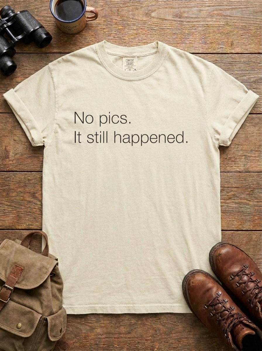 No Pics. It Still Happened. Tee (Lowercase), Ivory