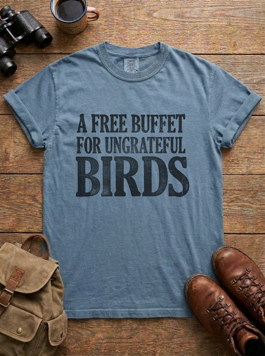 A Free Buffet for Ungrateful Birds Tee, Blue Jean