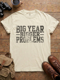 Big Year, Bigger Problems Tee, Ivory