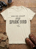Ask Me About My Spark Bird Tee, Ivory
